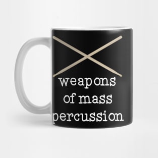 Weapons of Mass Percussion Mug